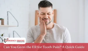 Can You Go to the ER for Tooth Pain A Quick Guide