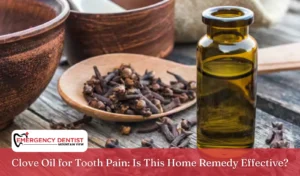 Clove Oil for Tooth Pain Is This Home Remedy Effective