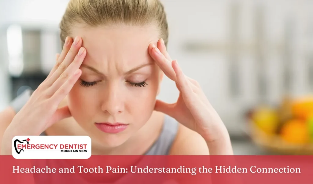 Headache and Tooth Pain Understanding the Hidden Connection