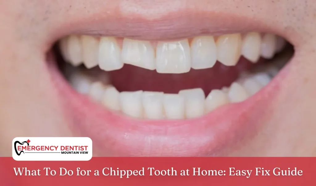 What To Do for a Chipped Tooth at Home Easy Fix Guide